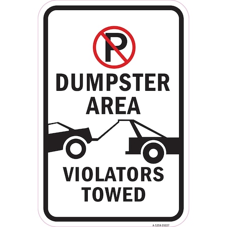 Signmission Dumpster Area Violators Towed Within Pin No Parking Aluminum, 12" x 18", A-1218-25227 A-1218-25227